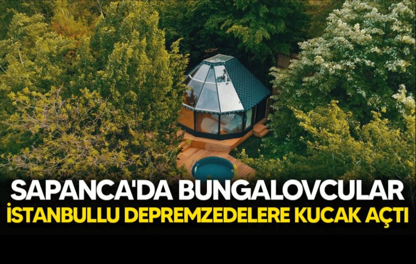 Deprem Sonrası Vatandaşlar Sapanca'ya Akın Etti, Bungalovlar Doldu!